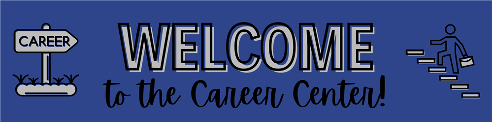 Welcome to the Career Center!